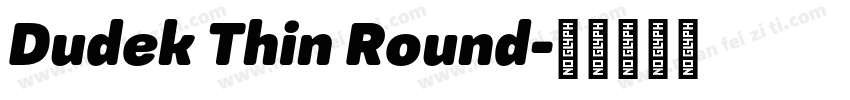 Dudek Thin Round字体转换